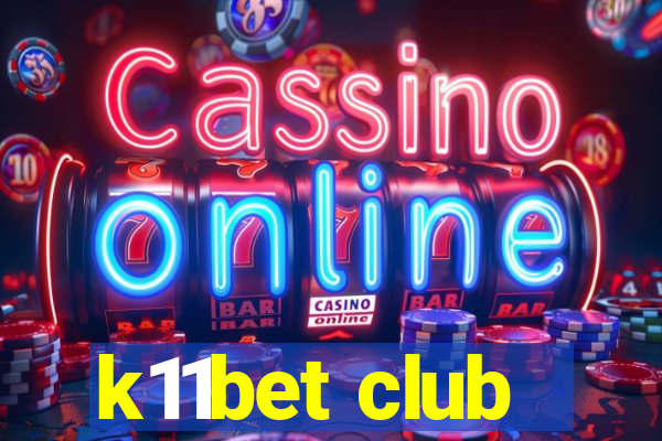 k11bet club